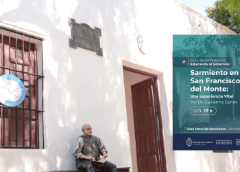 Ciclo «Educando al Soberano»: disertarán en la Casa Natal de Sarmiento sobre sus primeros pasos como educador